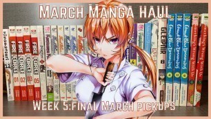 'March Manga Haul | Week 5 : Food Wars, Grand Blue Dreaming, Fire Force and more!'