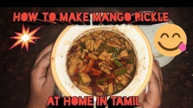 'How to make Manga Oorugai /Mango pickle at home in tamil'