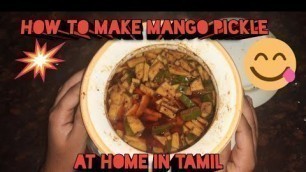 'How to make Manga Oorugai /Mango pickle at home in tamil'