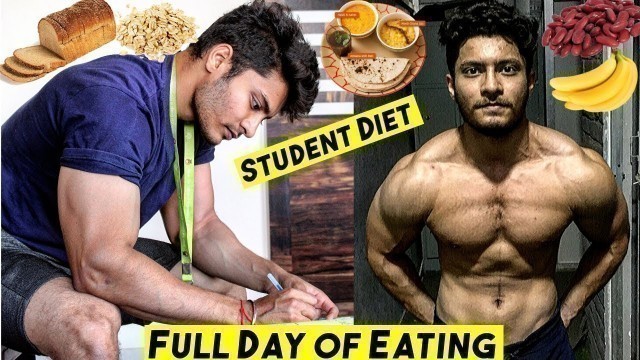 'Full Day of Eating - Student Diet | Low Budget Indian Bodybuilding Diet - Muscle Building Diet Plan'