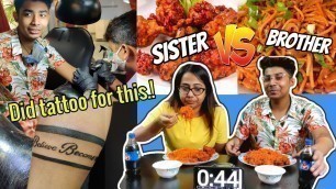 'Spicy Schezwan Noodle,Chicken Lollipop Eating Challenge | Ft.Bittu Bhaiya | Brother Vs Sister Part-2'