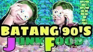 'BATANG 90\'S JUNK FOOD \"MUKBANG\" (Paunahang kumain Challenge)'
