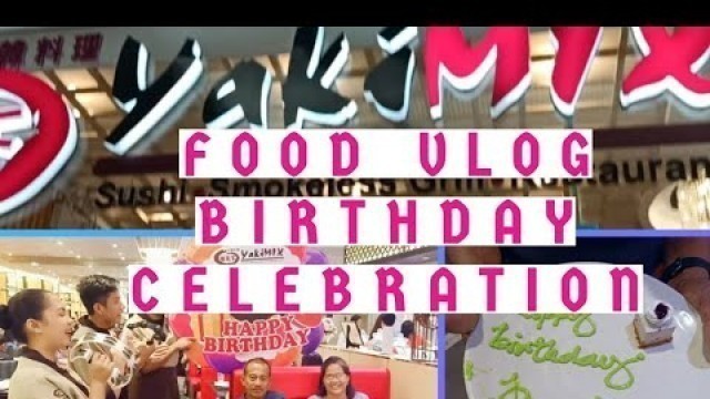 'FOOD VLOG (YAKIMIX RESTAURANT)@ SM STA.ROSA LAGUNA'