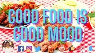 'GOOD FOOD IS GOOD MOOD'