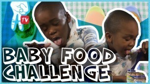 'Baby Food Challenge - Crazy I Say Ep 43'