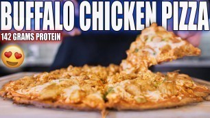 'ANABOLIC BUFFALO CHICKEN PIZZA | High Protein Bodybuilding Low Carb Pizza Recipe'