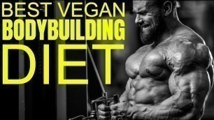 'The Best Vegan Diet For Bodybuilding'