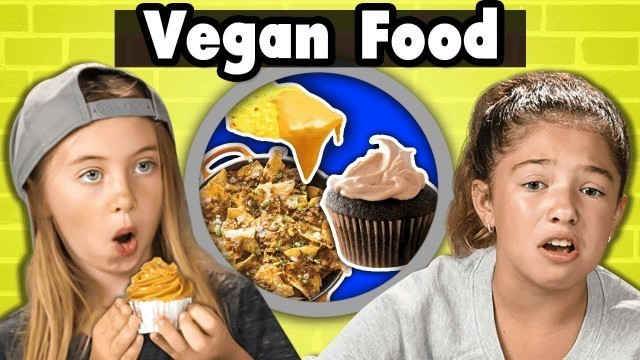'Do Kids Like Vegan Food? | Kids Vs. Food'