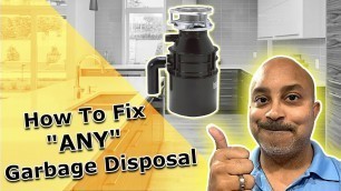 'How to Fix ANY Garbage Disposal (2020)'