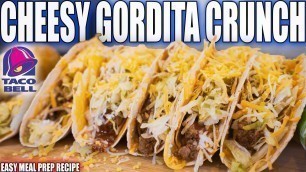 'ANABOLIC CHEESY GORDITA CRUNCH | Meal Prep For The Week | High Protein Bodybuilding Taco Bell Recipe'