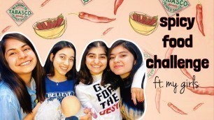 'SPICY FOOD CHALLENGE w my friends | Sanjna Asudani'