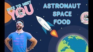 'Astronaut Space Food Children\'s Learning | Bert Badger Teaches Freeze Dried Foods | Fun Kids Snack'
