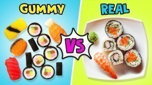 'GUMMY VS REAL FOOD! ||  Crazy Candy And Real Sushi And Pizza'