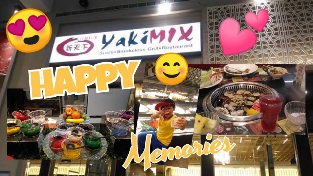 'YAKIMIX | HAPPY MEMORIES | EAT ALL YOU CAN | DELICIOUS FOOD'