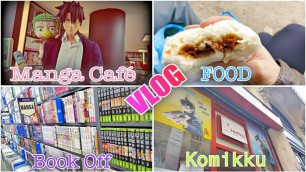 'Vlog ➪ Manga Café, Book Off, Komikku & Food'