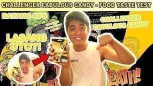 'BATANG 90\'S: CHALLENGER FABULOUS CANDY \"Lasang UTOT 