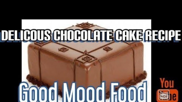 'Delicous chocolate cake recipe, make chocolate cake at home|Good Mood Food 
