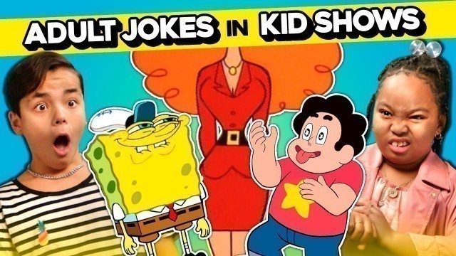 'Kids React To Adult Jokes In Kids\' Shows (SpongeBob, Animaniacs, Steven Universe & More!)'