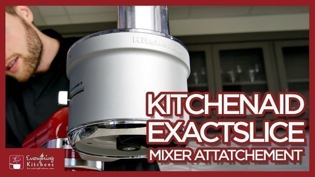 'KitchenAid Mixer ExactSlice Food Processor Attachment'
