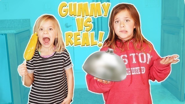 'GUMMY VS. REAL!!'