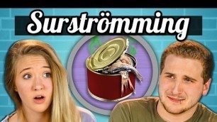 'TEENS EAT SURSTRÖMMING! (Super Smelly Fish) | Teens Vs. Food'