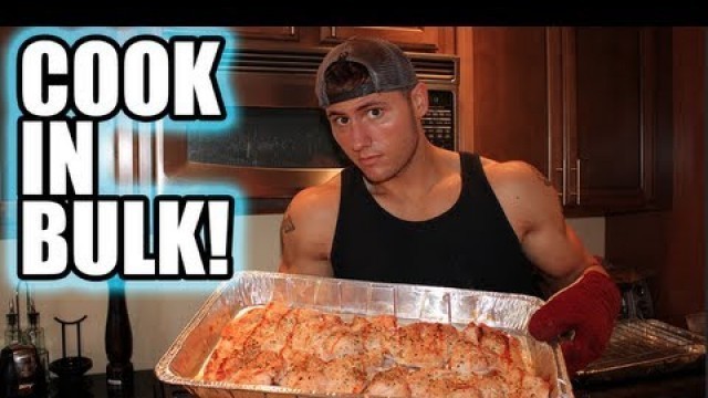 'How To Cook Chicken In Bulk - Bodybuilding Meal Preparation'