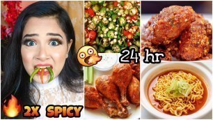 'I only ate 2X SPICY food for 24 hours Challenge!! Nilanjana Dhar'