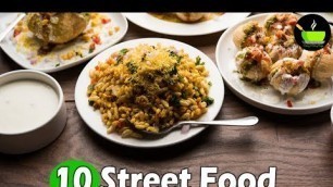 '10 Street Foods India | Indian Street Food Recipes | North Indian Street Food | Chaat Recipes'