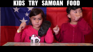 'Kids React to Samoan Food!'