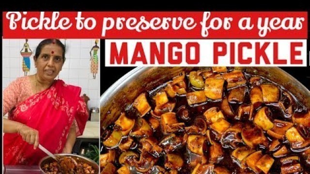 'Manga Oorugai / Mango pickle- Pickle to preserve for a year by Revathy Shanmugam'