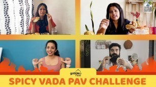 'Gobble | Maths Questions + Spicy Vada Pav Challenge | वड़ा पाव चैलेंज | Spicy Food Challenge'