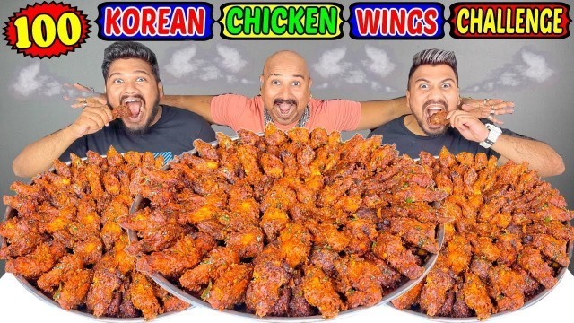 '100 SPICY KOREAN WINGS EATING CHALLENGE | 100 SPICIEST KOREAN CHICKEN WINGS COMPETITION | (Ep-350)'