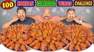 '100 SPICY KOREAN WINGS EATING CHALLENGE | 100 SPICIEST KOREAN CHICKEN WINGS COMPETITION | (Ep-350)'