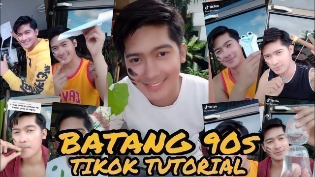 'BATANG 90s TIKTOK TUTORIAL'