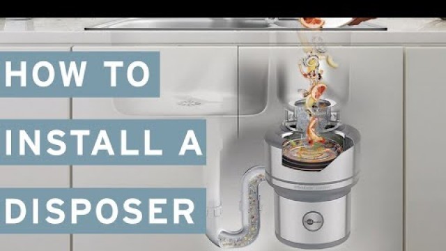 'How to Install: InSinkErator Food Waste Disposer'