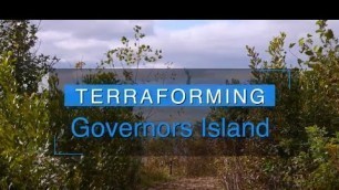 'Terraforming Governors Island'