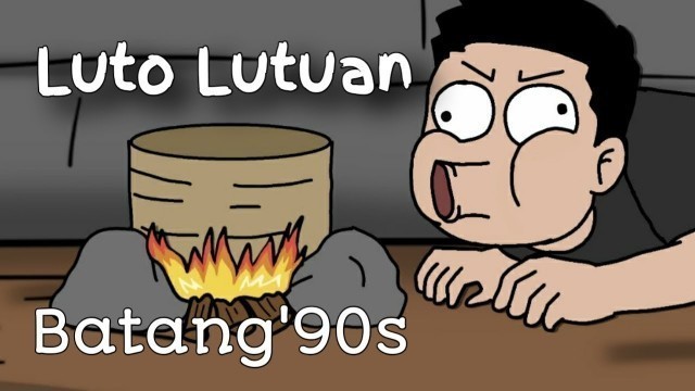 'LUTO LUTUAN #Batang90s #PinoyAnimation'