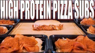 'BODYBUILDING PIZZA SUBS FOR THE WHOLE WEEK | High Protein Anabolic Weekly Meal Prep Recipe'