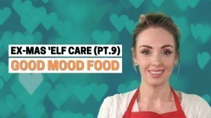 'Christmas Self-Care (pt.9): Good Mood Food'