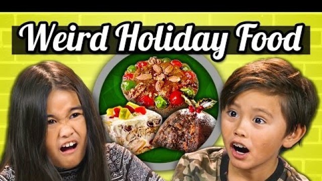 'KIDS vs. FOOD - WEIRD HOLIDAY FOODS'