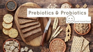 'Prebiotics and Probiotics - Good Mood Food'