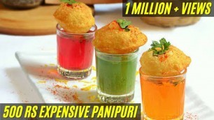 '500 Rs Expensive Panipuri 