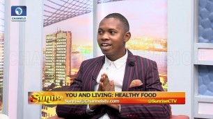 'Sack Your Doctor (Karis Olamodi) - Choosing, Preparing & Preserving Healthy Foods on Channels TV'