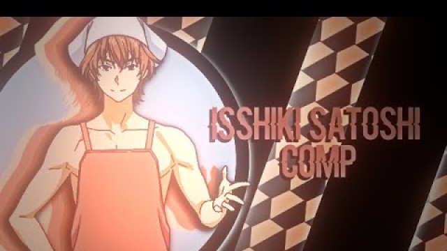 'Isshiki satoshi compilation'