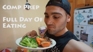 'Bodybuilding Comp Prep - Full Day Of Eating'