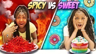 'Spicy Food vs Sweet Food Challenge!! (EXTREME)'