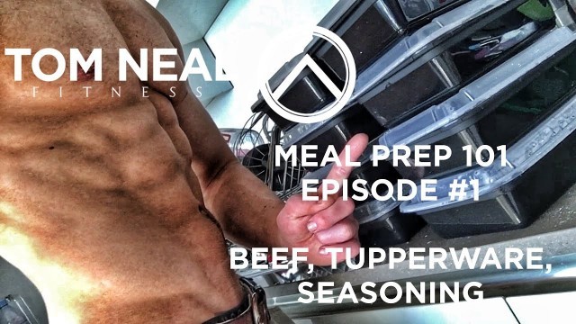 'BODYBUILDING MEAL PREP 101: Episode #1- Beef, Tupperware, Seasoning'