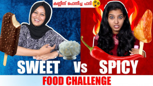 'SPICY VS SWEET FOOD CHALLENGE 