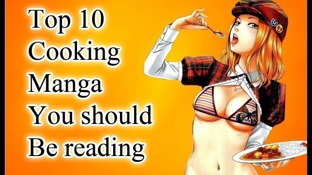 'Top 10 Underappreciated Cooking Manga You Should Be Reading'