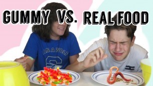 'gummy vs. real food challenge!!!'